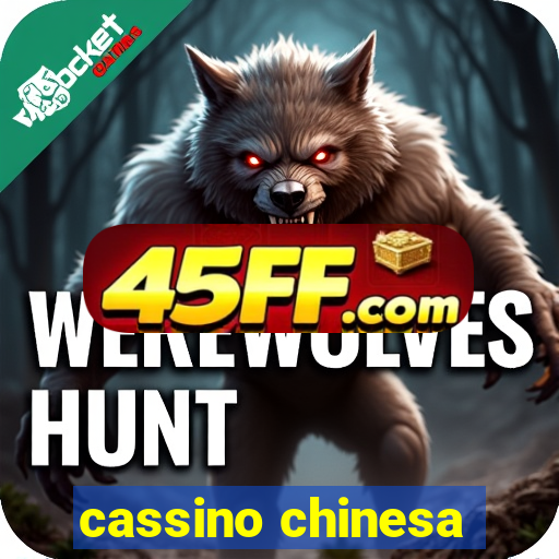 cassino chinesa